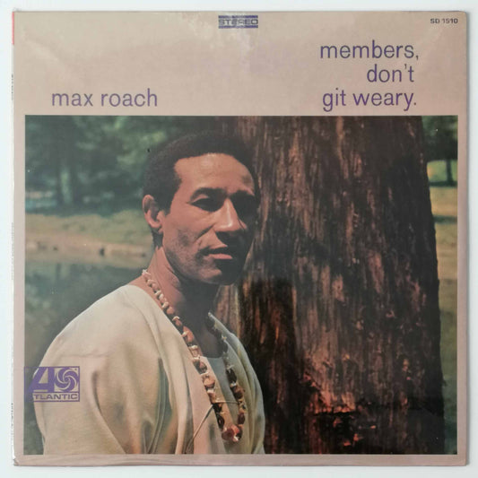 MAX ROACH – MEMBERS, DON'T GIT WEARY LP, Stereo-Album